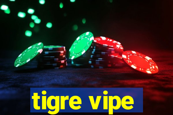 tigre vipe